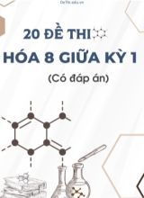 Bộ 20 Đề thi Hóa 8 giữa kì 1 (Có đáp án)